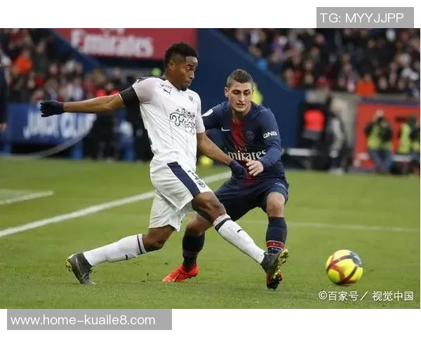 巴黎与波尔多激战在即球队状态与战术分析引发关注